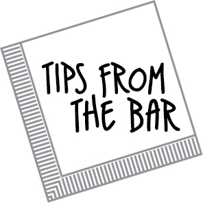 Tips from the Bar