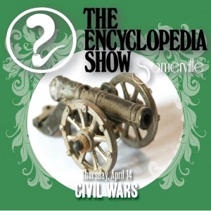 Encyclopedia Show: Somerville — CIVIL WARS on April 14, 2016! Art by Melissa Newman-Evans.